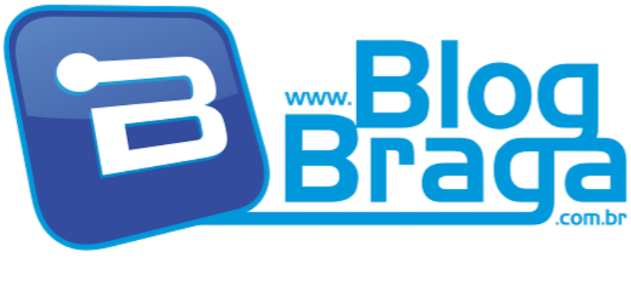 Blog Braga - Aqui a Notícia é Destaque.
